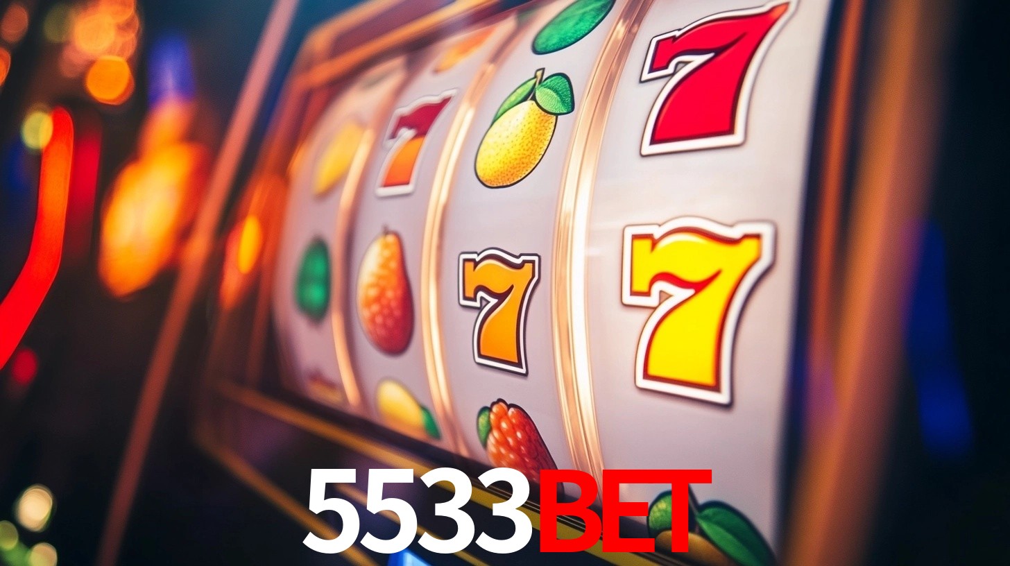 5533bet: Jogos de Caça-Níqueis-Altas Recompensas, Roleta-Velocidade, Blackjack-Desafios Máximos